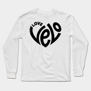 Love Velo, Love Cycling - Black Long Sleeve T-Shirt